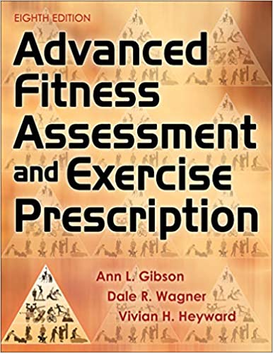 Advanced Fitness Assessment and Exercise Prescription (8th Edition) - Orginal Pdf